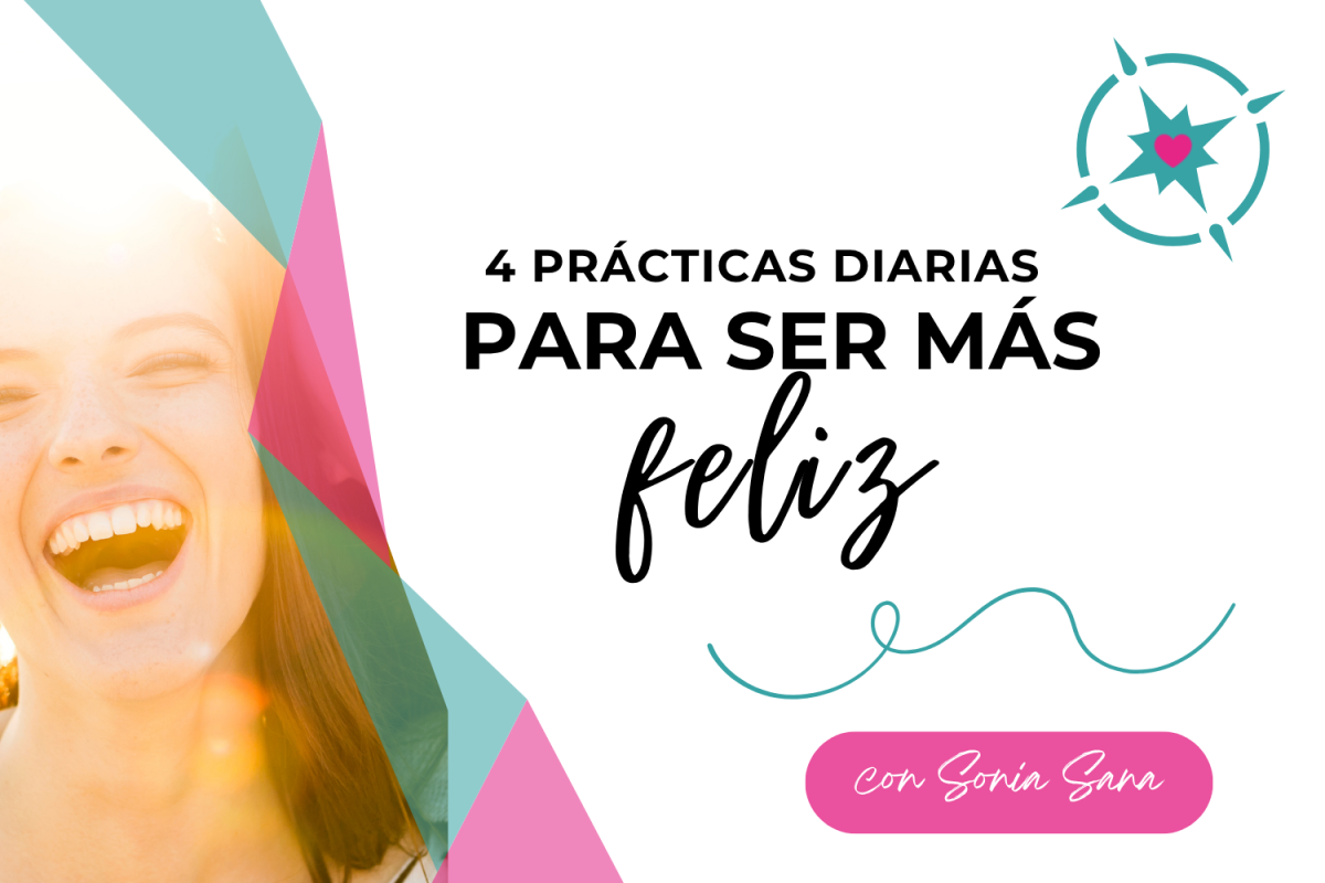4 prácticas diarias para ser más feliz