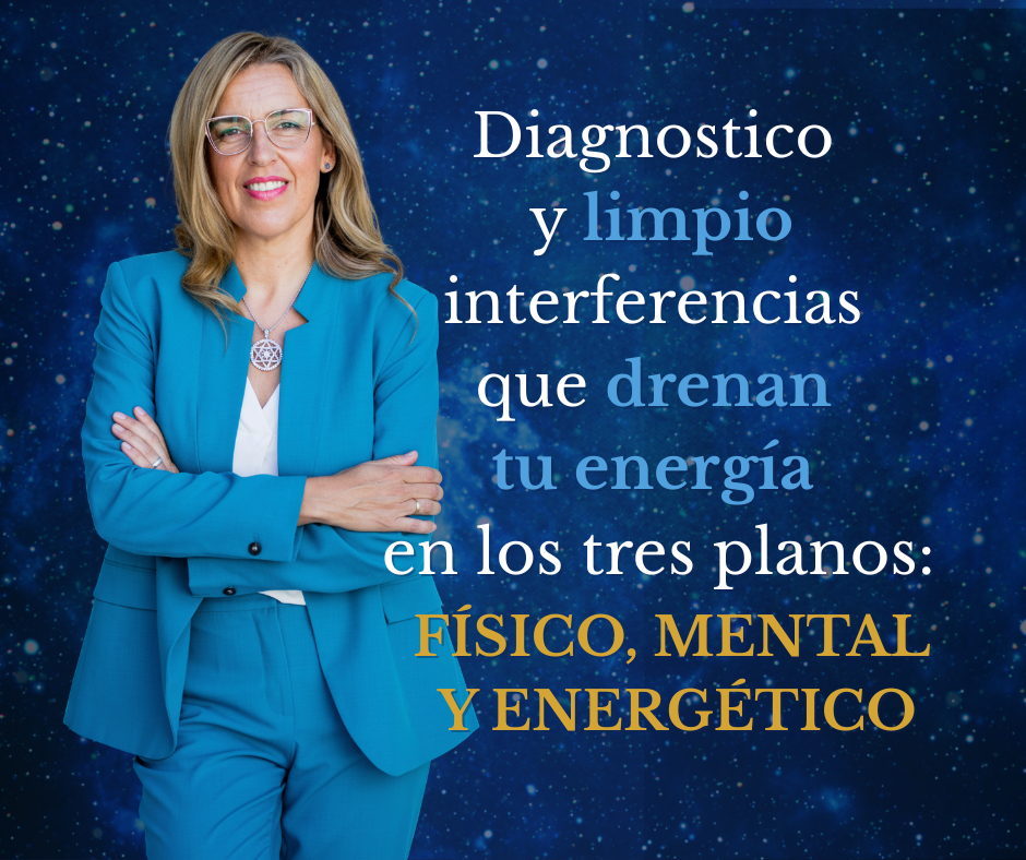 Diagnostico 
y limpio interferencias 
que drenan 
tu energía 
en los tres planos: físico, mental y emocional.